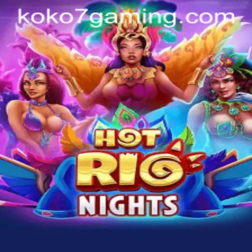 Exploring the Vibrant World of HotRioNights and the Thrill of KO KO 7