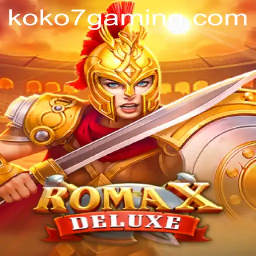 Exploring RomaXDeluxe: The Ultimate Gaming Experience with KO KO 7